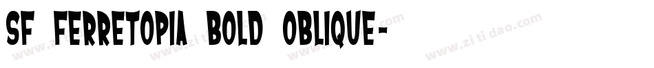 SF Ferretopia Bold Oblique字体转换